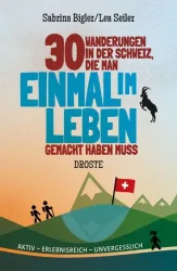 101 Dalmatians - 30 Wanderungen in der Schweiz, die man einmal im Leben gemacht haben muss
