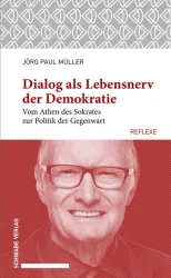 Müller, J: Dialog als Lebensnerv der Demokratie