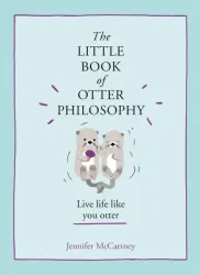 The Little Book of Otter Philosophy