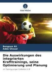 Die Auswirkungen des integrierten Krafttrainings, seine Optimierung und Planung