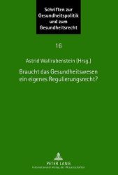 Braucht das Gesundheitswesen ein eigenes Regulierungsrecht?