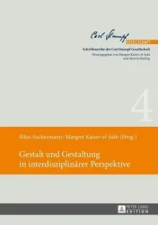 Gestalt und Gestaltung in interdisziplinärer Perspektive