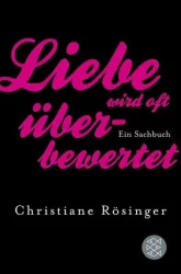 Liebe wird oft überbewertet