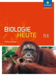 Biologie heute SII - Erweiterte Ausgabe 2012
