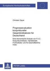 Prognoseevaluation konjunktureller Gesamtindikatoren für Deutschland