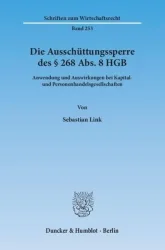 Die Ausschüttungssperre des § 268 Abs. 8 HGB.