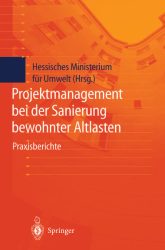 Projektmanagement bei der Sanierung bewohnter Altlasten