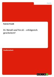 IG Metall und Ver.di - erfolgreich gescheitert?