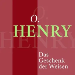 O. Henry ? Das Geschenk der Weisen