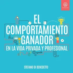 El comportamiento ganador en la vida privada y profesional