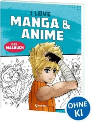 I love Manga & Anime - Das Malbuch