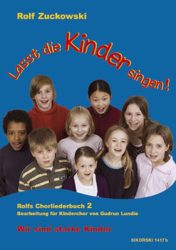 Lasst die Kinder singen! Rolfs Chorliederbuch. Bd.2