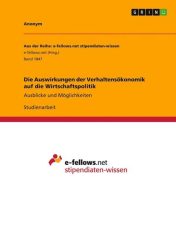 Die Auswirkungen der Verhaltensökonomik auf die Wirtschaftspolitik