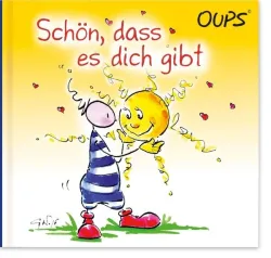 Schön, dass es dich gibt