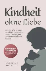 Kindheit ohne Liebe