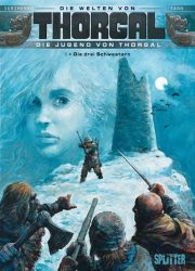 Die Welten von Thorgal Lupine: Bd.1 Die Welten von Thorgal, Thorgals Jugend - Die drei Schwestern