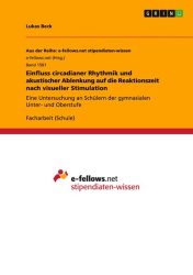 Einfluss circadianer Rhythmik und akustischer Ablenkung auf die Reaktionszeit nach visueller Stimulation