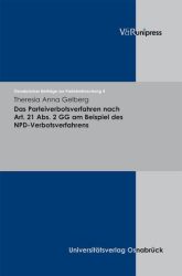 Das Parteiverbotsverfahren nach Art. 21 Abs. 2 GG am Beispiel des NPD-Verbotsverfahrens