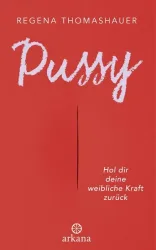 Regena-Thomashauer - Pussy Buch