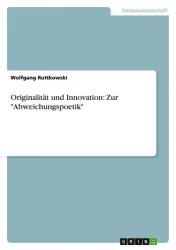 Originalität und Innovation: Zur 