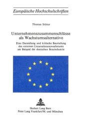 Unternehmenszusammenschlüsse als Wachstumsalternative