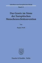 Das Gesetz im Sinne der Europäischen Menschenrechtskonvention.