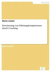 Erweiterung von Führungskompetenzen durch Coaching
