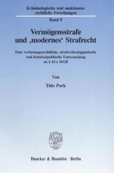 Vermögensstrafe und 'modernes' Strafrecht