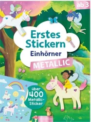 ARS EDITION - Erstes Stickern Metallic - Einhörner