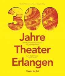 300 Jahre Theater Erlangen