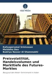 Preisvolatilität, Handelsvolumen und Markttiefe des Futures-Marktes