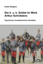 Der k.u.k Soldat im Werk Arthur Schnitzlers
