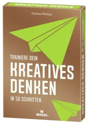 Trainiere dein KREATIVES DENKEN in 50 Schritten
