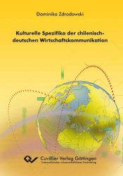 Kulturelle Spezifika der chilenisch-deutschen Wirtschaftskommunikation