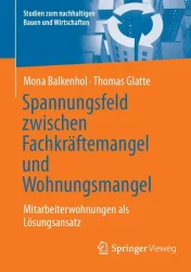 Spannungsfeld zwischen Fachkräftemangel und Wohnungsmangel
