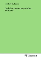 Gedichte in oberbayerischer Mundart