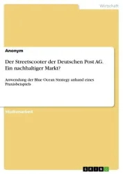 Der Streetscooter der Deutschen Post AG. Ein nachhaltiger Markt?