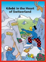 Globi In the Heart of Switzerland