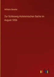 Zur Schleswig-Holsteinischen Sache im August 1856