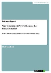 Wie wirksam ist Psychotherapie bei Schizophrenie?