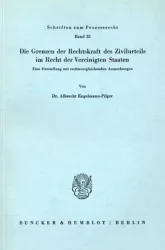 Die Grenzen der Rechtskraft des Zivilurteils im Recht der Vereinigten Staaten.