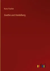Goethe und Heidelberg