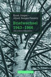 Ernst Jünger - Albert Renger Patzsch, Briefwechsel 1943-1966