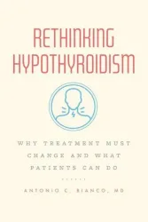 Rethinking Hypothyroidism