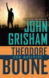 Theodore Boone 04. The Activist
