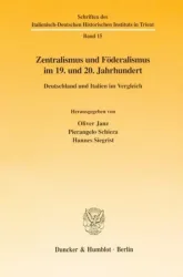 Zentralismus und Föderalismus im 19. und 20. Jahrhundert.