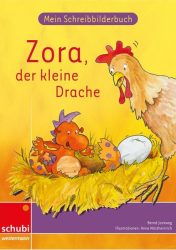 Anton und Zora / Mein Schreibbilderbuch Zora Basisschrift