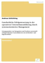 Ganzheitliche Erfolgssteuerung in der operativen Unternehmensführung durch systemorientiertes Management