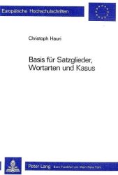 Basis für Satzglieder, Wortarten und Kasus