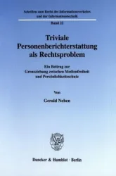 Triviale Personenberichterstattung als Rechtsproblem.